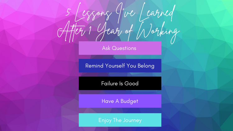 5 Lessons I've Learned After 1 Year of Working